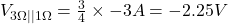 V_{3 \Omega || 1 \Omega}=\frac{3}{4} \times -3 A= -2.25 V