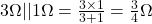 3 \Omega || 1 \Omega = \frac{3 \times 1 }{3+1}=\frac{3}{4} \Omega 