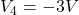  V_4=-3V 