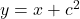  y=x+c^2