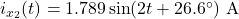 i_{x_2}(t)=1.789 \sin (2t+26.6^{\circ}) ~ \text{A}