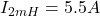  I_{2mH}=5.5A 