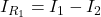 I_{R_1}=I_1-I_2