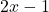 Rendered by QuickLaTeX.com 2x-1