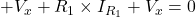 +V_x+R_1 \times I_{R_1}+V_x=0