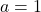 Rendered by QuickLaTeX.com a=1