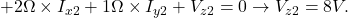  +2\Omega \times I_{x2}+1 \Omega \times I_{y2}+V_{z2}=0 \to V_{z2}=8V. 