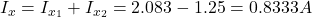 I_{x}=I_{x_1}+I_{x_2}=2.083-1.25= 0.8333 A