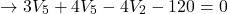 \[\to 3V_5+4V_5-4V_2-120=0\]