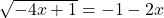 \sqrt{-4x+1}=-1-2x