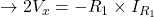 \rightarrow 2V_x=-R_1 \times I_{R_1} 