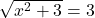 \sqrt{x^2+3}=3